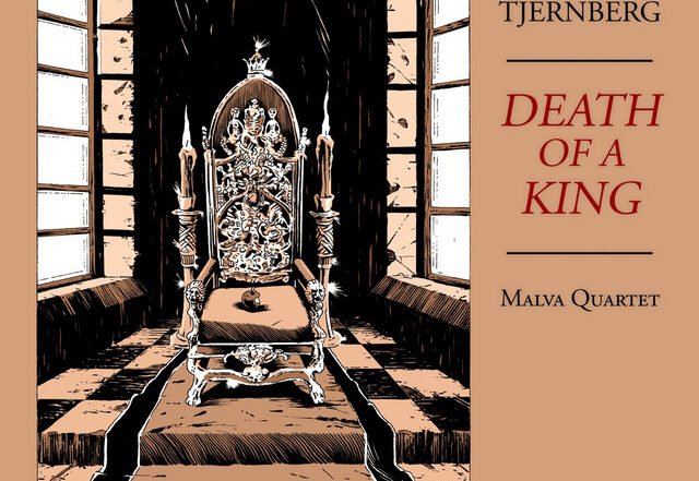 Daniel Tjernberg, Mikael Tjernberg, Daniel & Mikael Tjernberg, Malva Quartet - Death of a King (Spotify) Nagamag