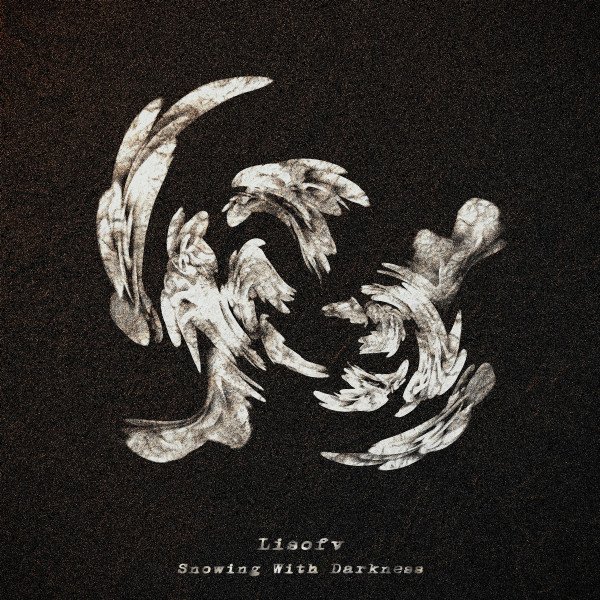 Lisofv - Snowing With Darkness (Spotify) Nagamag