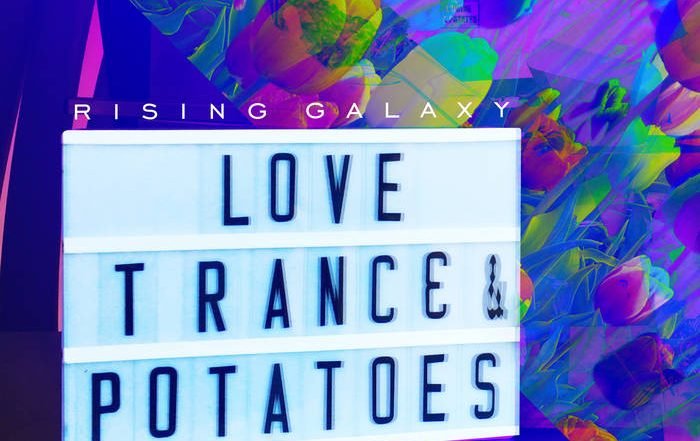 Rising Galaxy - Love,Trance & Potatoes (Bandcamp)
