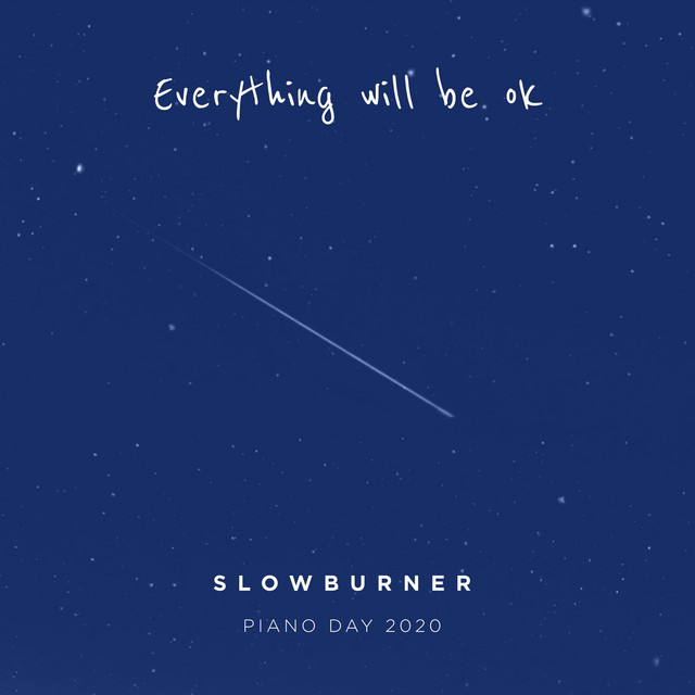Slowburner – Everything Will Be Ok (Spotify)