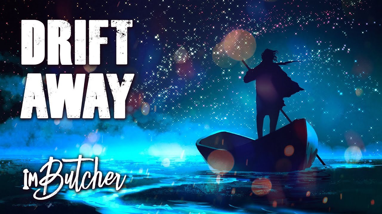 ImButcher - Drift Away (Video) Nagamag
