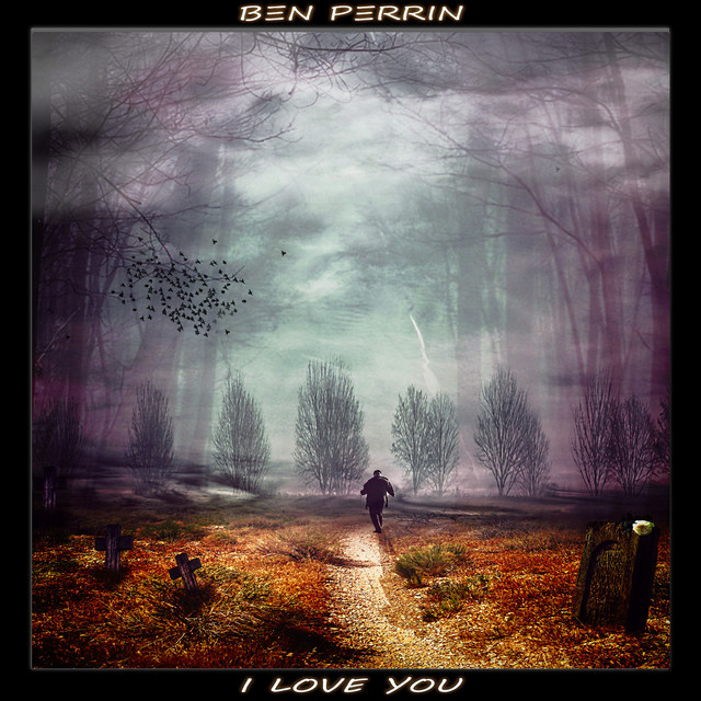 Ben Perrin – I Love You (Spotify)
