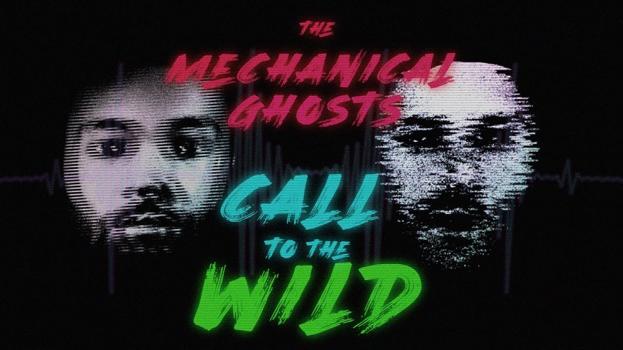 Call To The Wild - The Mechanical Ghosts (Video) Nagamag