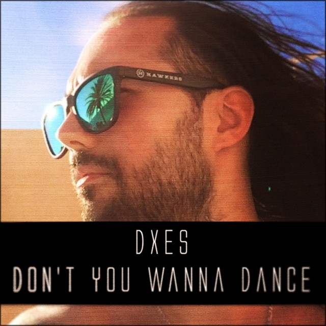 DXES – Don’t You Wanna Dance (Spotify)