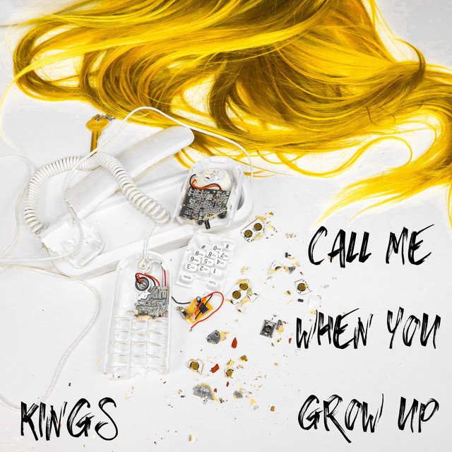 KINGS – call me when you grow up… (Spotify)