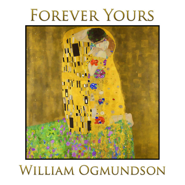 William Ogmundson – Forever Yours (Spotify)