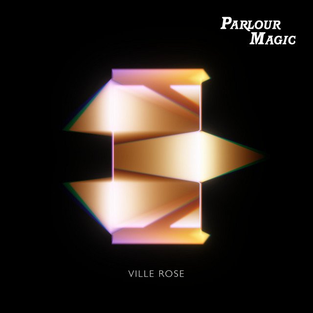 Parlour Magic - Ville Rose (Spotify)