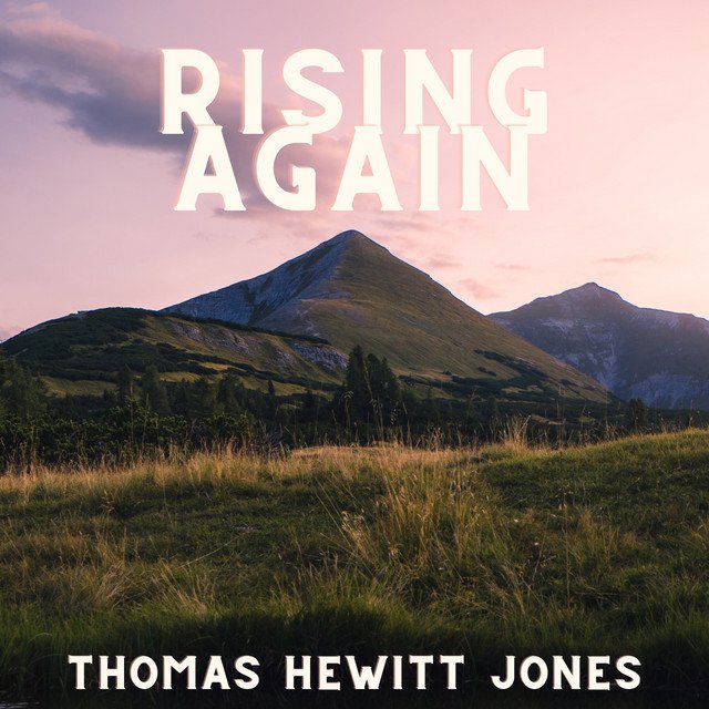 Thomas Hewitt Jones – Rising Again (Spotify)