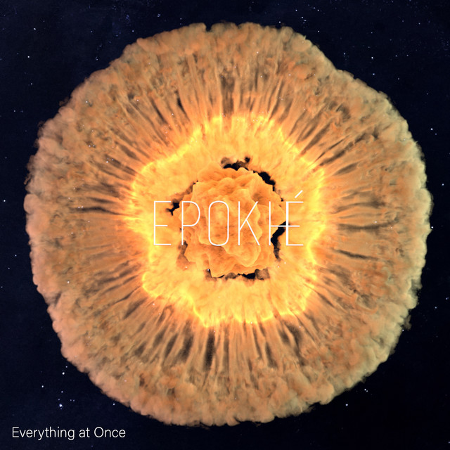 Epokhé - Everything at Once (Spotify)