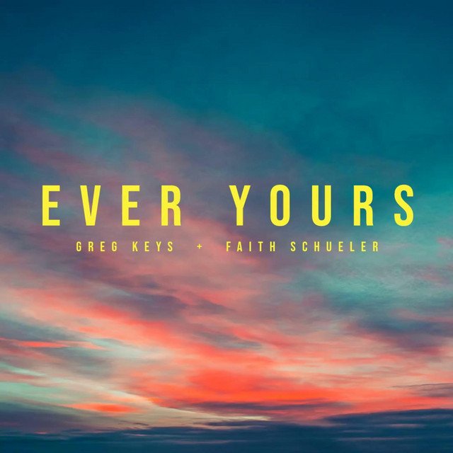 Greg Keys – Ever Yours (Spotify)