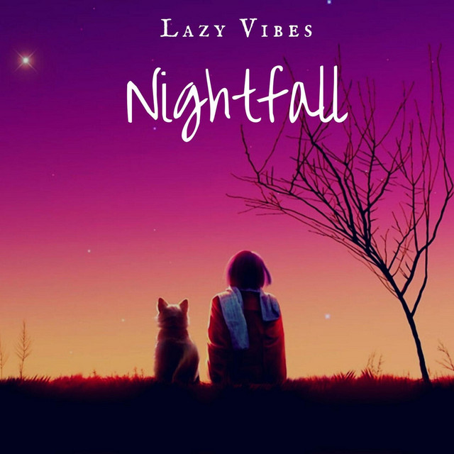 Lazy Vibes – Nightfall (Spotify)