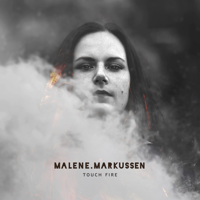 Malene Markussen - Touch Fire (Spotify)