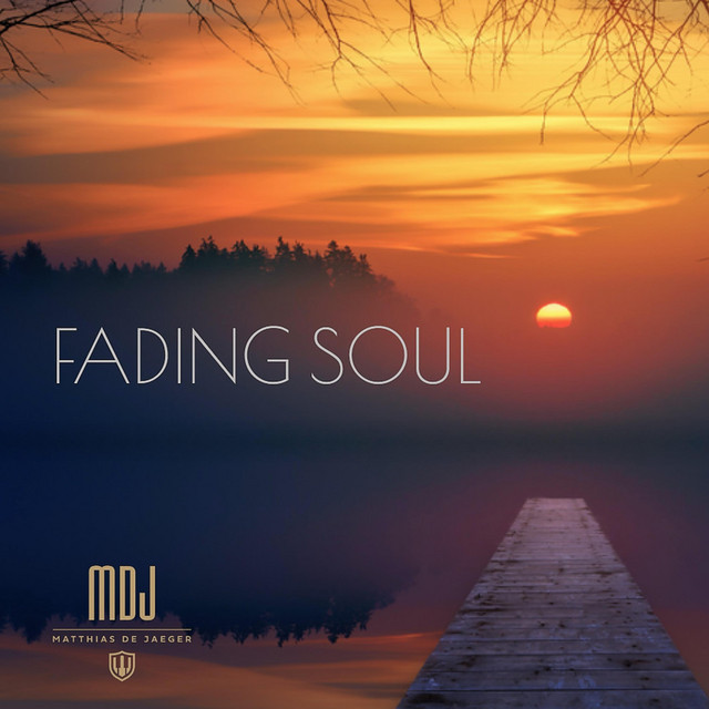 MDJ Matthias De Jaeger – Fading Soul (Spotify)