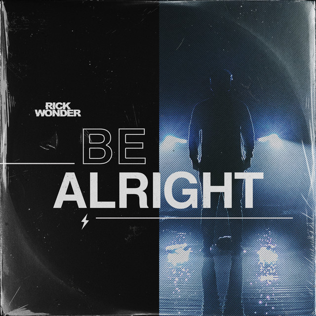 Rick Wonder – Be Alright – Radio (Spotify)