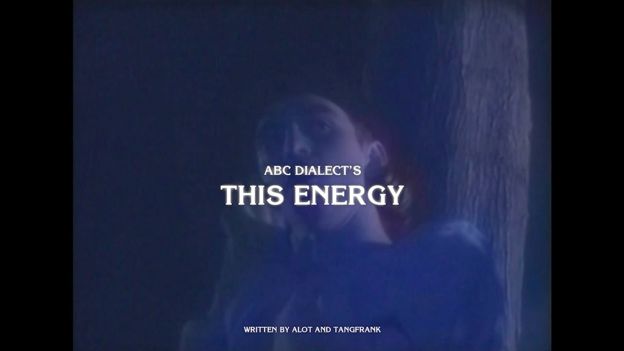 Abc Dialect - This Energy (Video)
