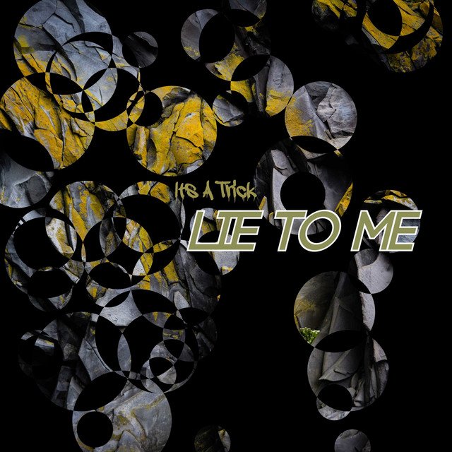 It's A Trick - Lie to Me (Spotify)