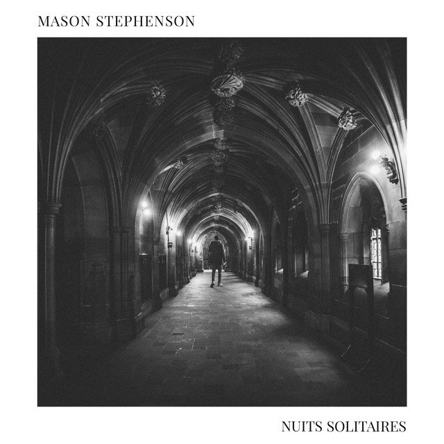 Mason Stephenson - Nuits Solitaires (Spotify)