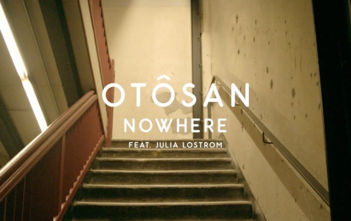 Otosan - Nowhere feat. Julia Lostrom (Video)