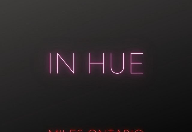 miles ontario - in hue (Spotify)