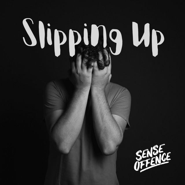 Sense Offence – Slipping Up (Spotify)