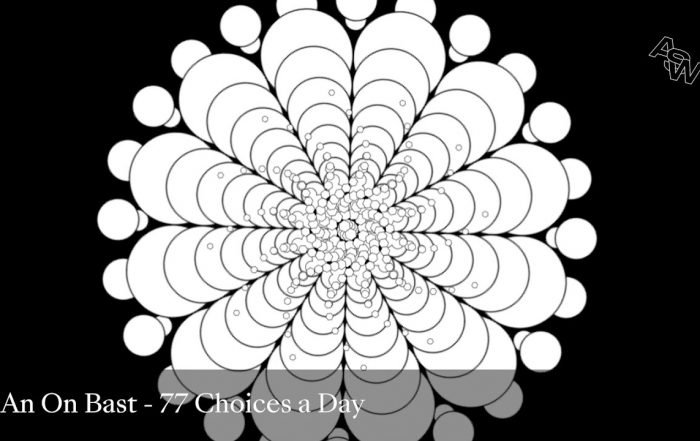 An On Bast — 77 Choices a Day — Awesome Soundwave — ASWR018 (Video)