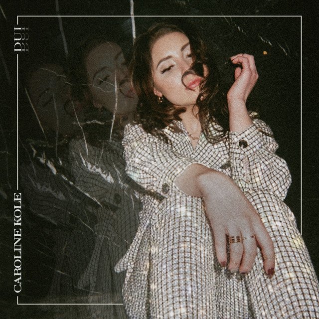 Caroline Kole - DUI (Spotify)