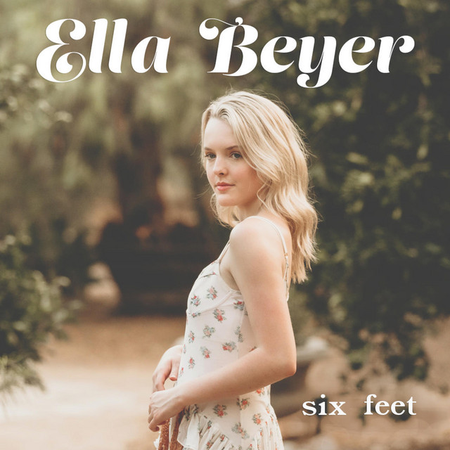 Ella Beyer – Six Feet (Spotify)