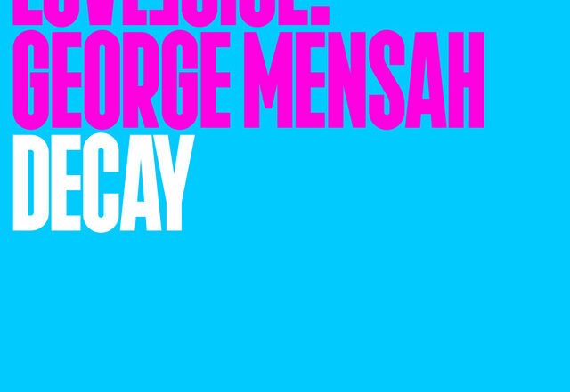 George Mensah - Decay - Edit (Spotify)