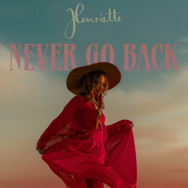 Henriette – Never Go Back (Spotify)