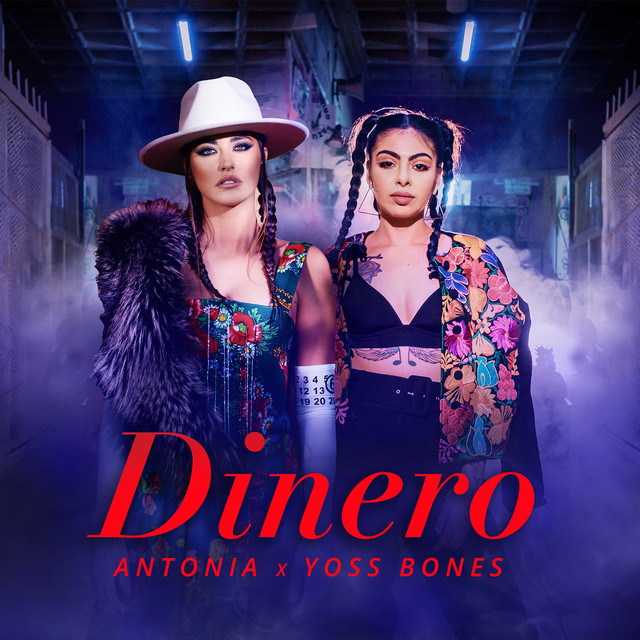 Antonia, Yoss Bones – Dinero (Spotify)