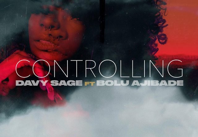 Davy Sage, Bolu Ajibade - Controlling (Spotify), Pop music genre, Nagamag Magazine