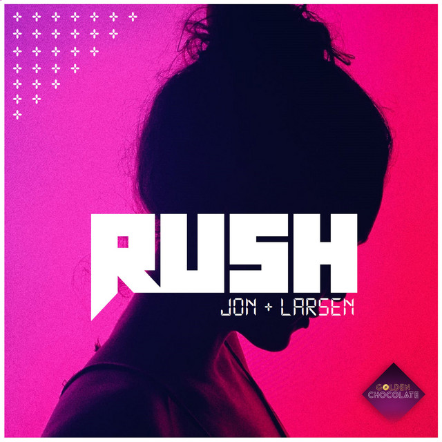 Jon + Larsen – Rush (Spotify)