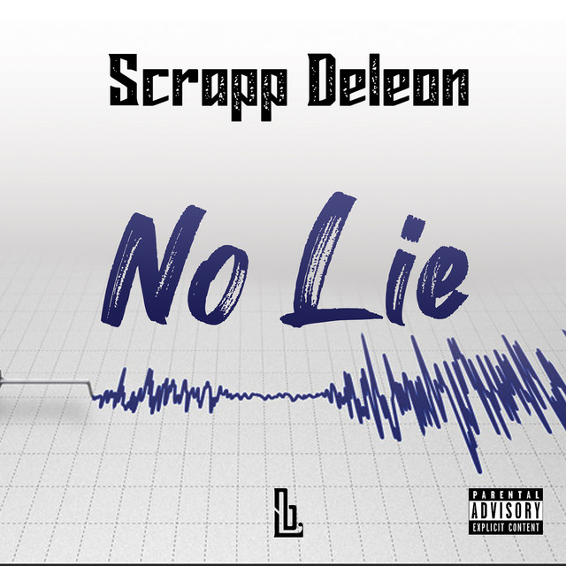 Scrapp Deleon – No Lie (Spotify)