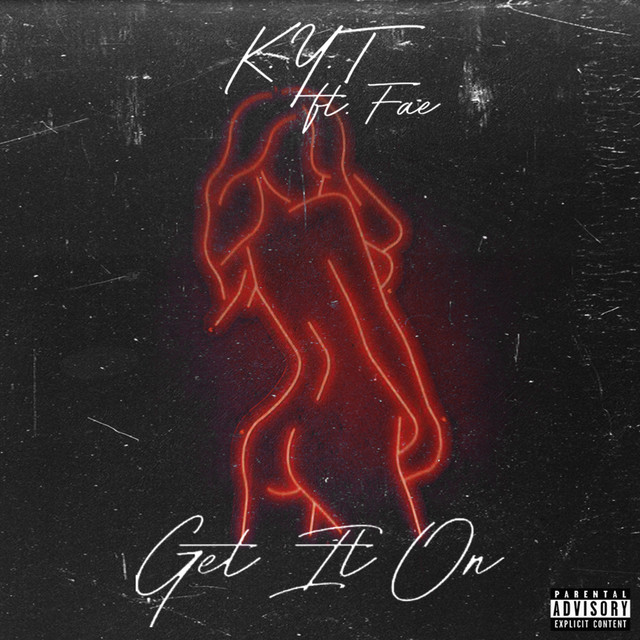 K.Y.T, fae – Get It On (Spotify)