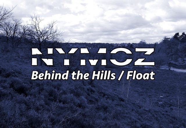 Nymoz - Behind the Hills (Spotify), Electronica music genre, Nagamag Magazine