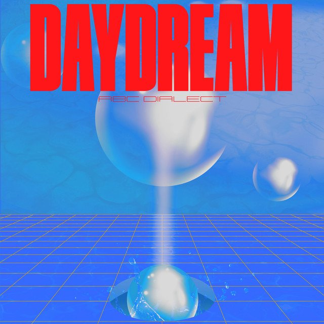 Abc Dialect – Daydream (Spotify)