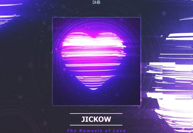 Jickow - The Nemesis of Love (Spotify), House music genre, Nagamag Magazine