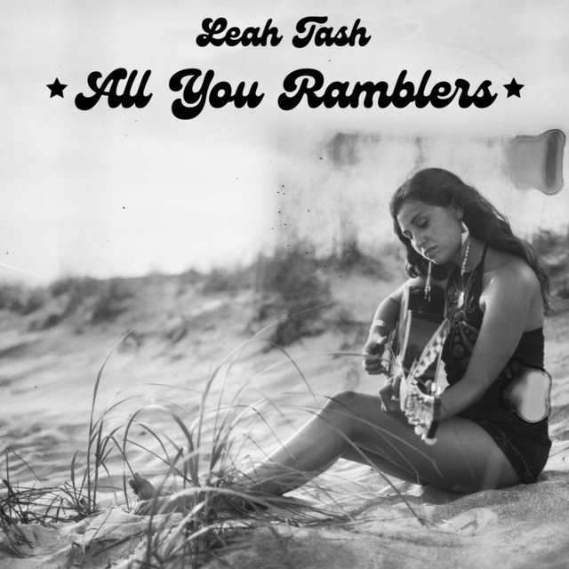 Leah Tash – All You Ramblers (Spotify)