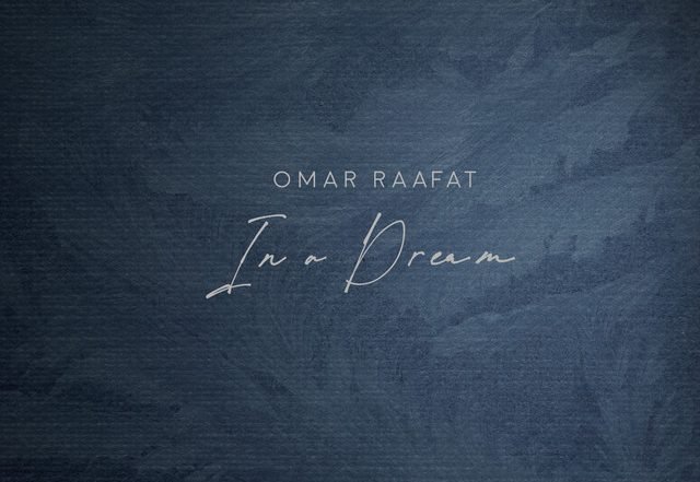 Omar Raafat - In a Dream (Spotify), Neoclassical music genre, Nagamag Magazine