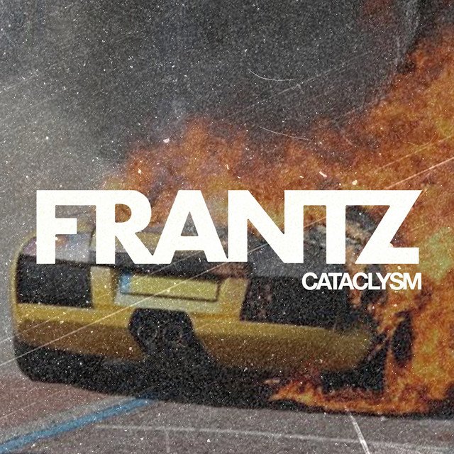 FRANTZ – Cataclysm (Spotify)