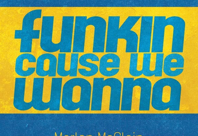 Marlon McClain - Funkin Cause We Wanna (Spotify), Jazz music genre, Nagamag Magazine