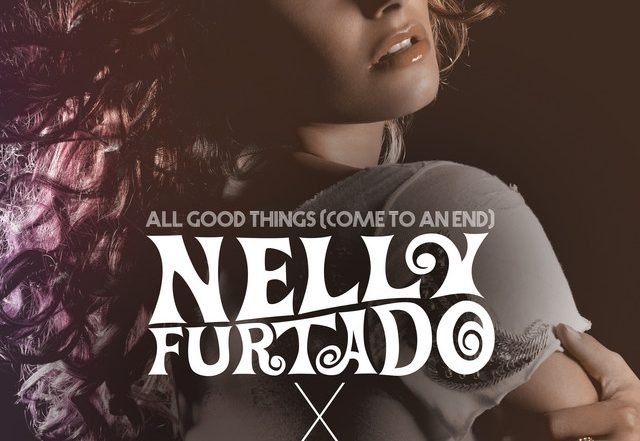 Nelly Furtado x Quarterhead - All Good Things (Come To An End) (Spotify), Pop music genre, Nagamag Magazine