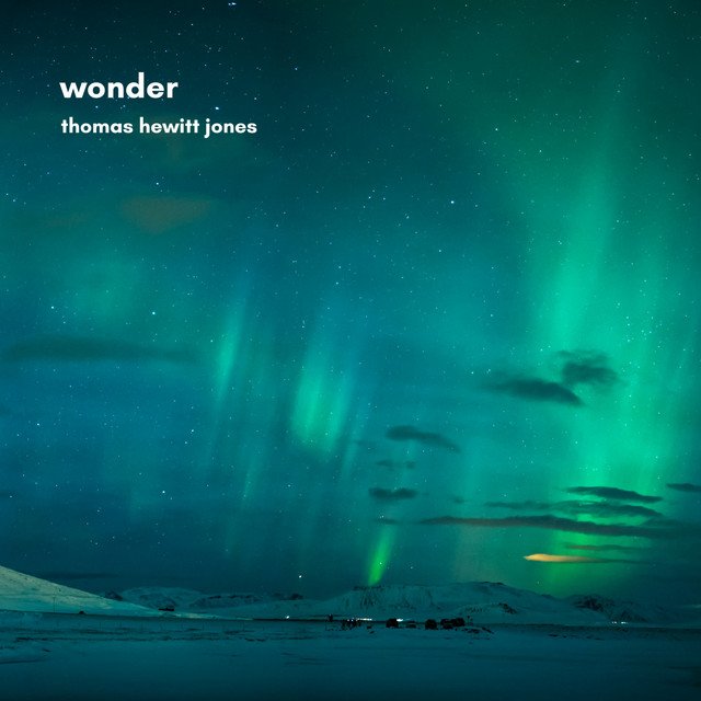Thomas Hewitt Jones - Wonder (Spotify), Neoclassical music genre, Nagamag Magazine