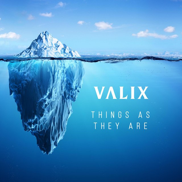 Valix - Things As They Are - Radio Edit (Spotify), Electronica music genre, Nagamag Magazine