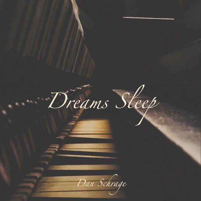 Dan Schrage – Dreams Sleep (Spotify)