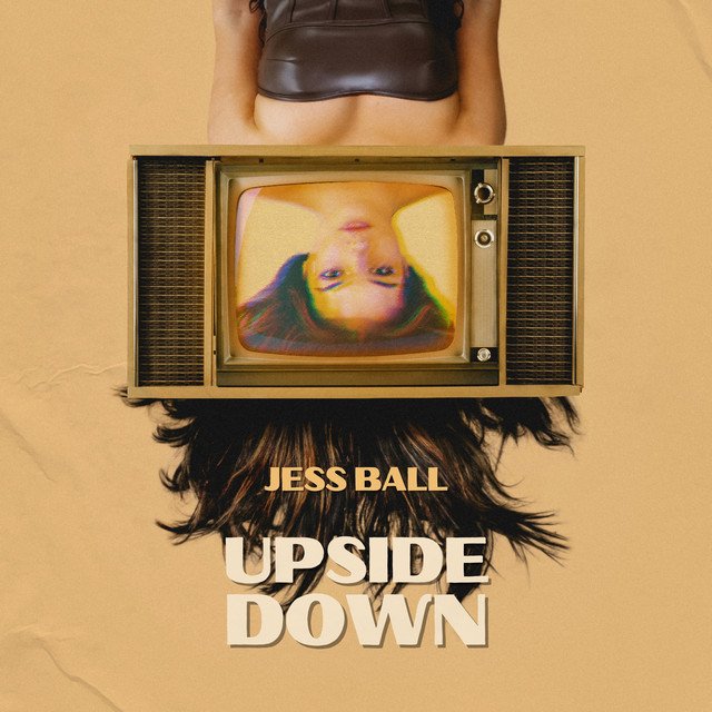 Jess Ball – Upside Down (Spotify)