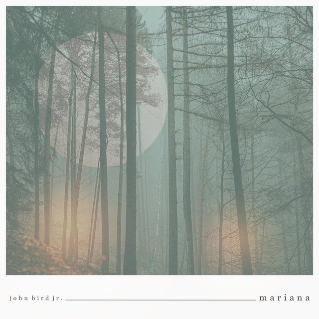 John Bird Jr. – Mariana (Spotify)