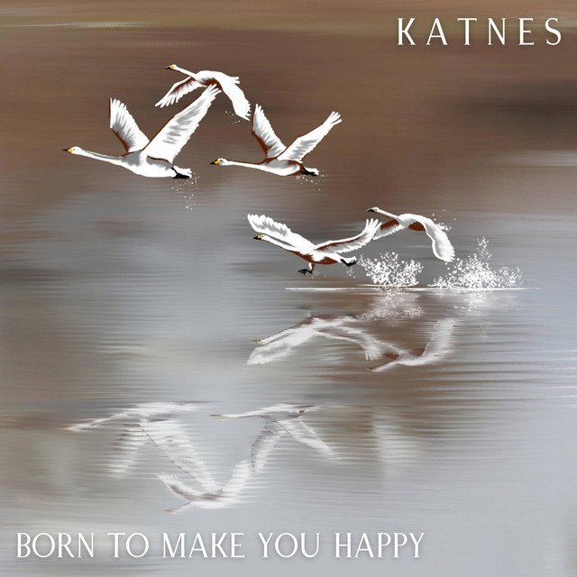 Katnes - Born To Make You Happy (Spotify), Rock music genre, Nagamag Magazine
