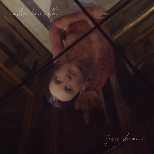 Nadia Kamrath – Fever Dream (Spotify)