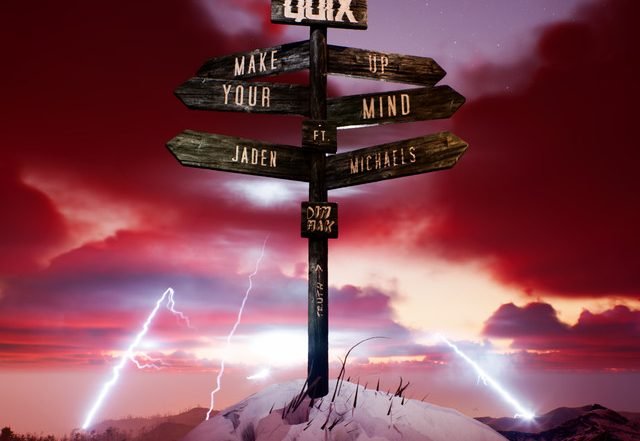 QUIX, Jaden Michaels - Make Up Your Mind (feat. Jaden Michaels) - song by QUIX, Jaden Michaels | Spotify (Spotify), Electronica music genre, Nagamag Magazine